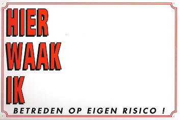 WAAKBORD ~HIER WAAK IK~ BLANCO